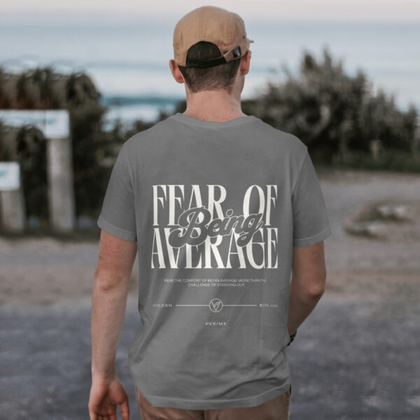 Fear Of Being Average Tee